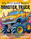 My first bold and easy Monster Truck - Coloring book for kids 2+