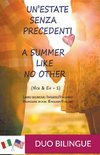 A Summer Like No Other / Un'estate senza precedenti (Libro bilingue