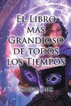 El Libro más Grandioso de todos los Tiempos