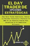 El day Trader de Opciones Estratégicas