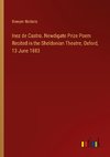 Inez de Castro. Newdigate Prize Poem Recited in the Sheldonian Theatre, Oxford, 13 June 1883