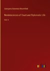 Reminiscences of Court and Diplomatic Life