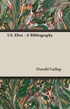 T.S. Eliot - A Bibliography