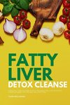 Fatty Liver Detox Cleanse