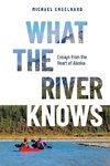 What the River Knows