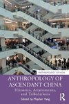 Anthropology of Ascendant China