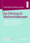 Das Fahrzeug als Medienerlebnisraum