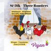 Three Roosters