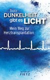 Trotz Dunkelheit gibt es Licht