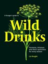 A Forager's Guide to Wild Drinks