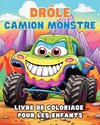 Drôle Camion monstre - Livre de coloriage pour les enfants