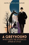 A Greyhound Investigates The Mysterious Affair At Styles