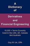 Lin, G: Dictionary of Derivatives and Financial Engineering