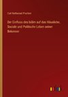 Der Einfluss des Islâm auf das Häusliche, Sociale und Politische Leben seiner Bekenner