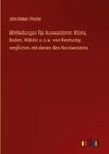 Mittheilungen für Auswanderer: Klima, Boden, Wälder u.s.w. von Kentucky, verglichen mit denen des Nordwestens