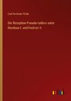 Die Reception Pseudo-Isidors unter Nicolaus I. und Hadrian II.