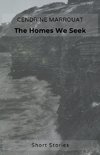 The Homes We Seek