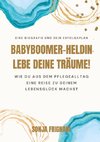 Babyboomer-Heldin, lebe deine Träume!