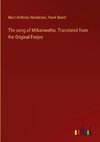 The song of Milkanwatha. Translated from the Original Feejee