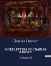 MORE LETTERS OF CHARLES DARWIN