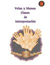 Velas y Manos. Clases  de  Interpretación.