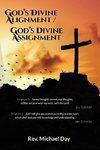 God's Divine Alignment / God's Divine Assignment