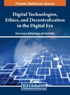 Digital Technologies, Ethics, and Decentralization in the Digital Era