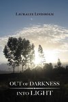 Out of Darkness Into Light