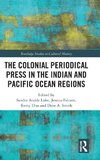 The Colonial Periodical Press in the Indian and Pacific Ocean Regions