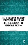 The Nineteenth Century Periodical Press and the Development of Detective Fiction