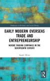 Early Modern Overseas Trade and Entrepreneurship