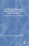 Designing Performance Assessments for School Leader Readiness