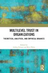 Multilevel Trust in Organizations