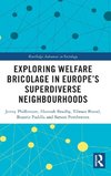 Exploring Welfare Bricolage in Europe's Superdiverse Neighbourhoods