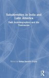 Subalternities in India and Latin America