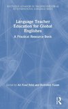 Language Teacher Education for Global Englishes