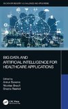 Big Data and Artificial Intelligence for Healthcare Applications