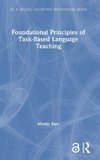 Foundational Principles of Task-Based Language Teaching