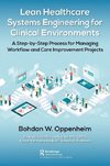 Lean Healthcare Systems Engineering for Clinical Environments