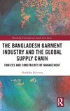 The Bangladesh Garment Industry and the Global Supply Chain