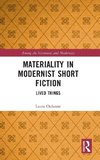 Materiality in Modernist Short Fiction