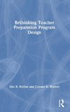 Rethinking Teacher Preparation Program Design