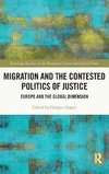 Migration and the Contested Politics of Justice