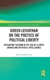 Green Leviathan or the Poetics of Political Liberty