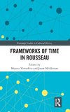 Frameworks of Time in Rousseau