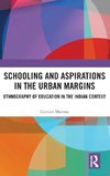 Schooling and Aspirations in the Urban Margins