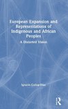 European Expansion and Representations of Indigenous and African Peoples