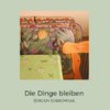 Die Dinge bleiben