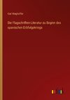 Die Flugschriften-Literatur zu Beginn des spanischen Erbfolgekriegs