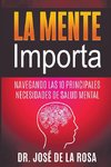 La Mente Importa  Navegando las 10 Principales Necesidades de Salud Mental